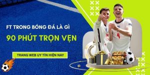 ft-trong-bong-da-la-gi