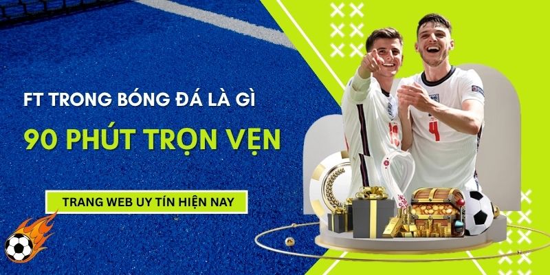 ft-trong-bong-da-la-gi